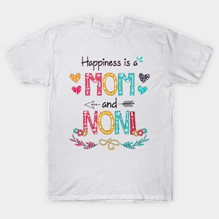 Happiness Is A Mom And Noni Wildflower Happy Mother's Day T-Shirt